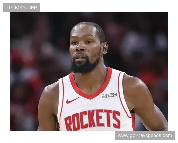 老将杜兰特无解单打技术成为火箭战术核心